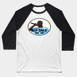 RIP DMX 1970 - 2021 Baseball T-Shirt